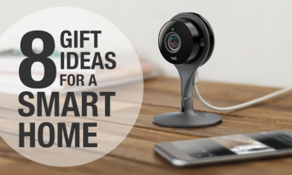 8 Gift Ideas for a Smart Home